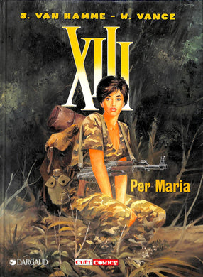 Per Maria. XIII vol.9<br />di Jean Van Hamme, William Vance
