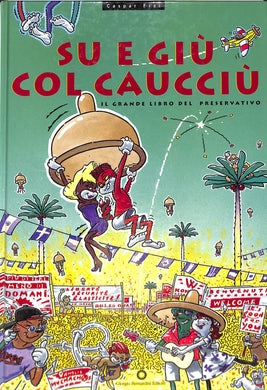 SU E GIU' COL CAUCCIU' Copertina rigida  1993