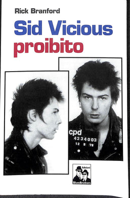 Sid Vicious proibito<br />di Rick Branford