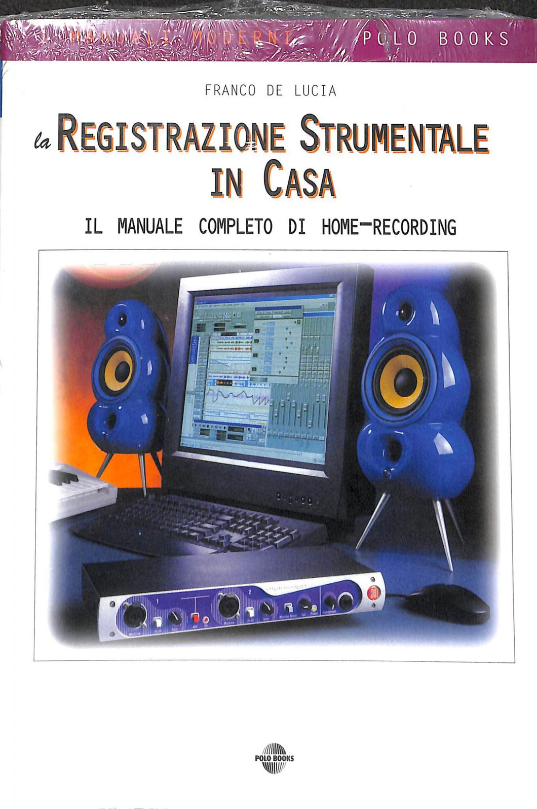 La registrazione strumentale in casa - di Franco De Lucia 2001