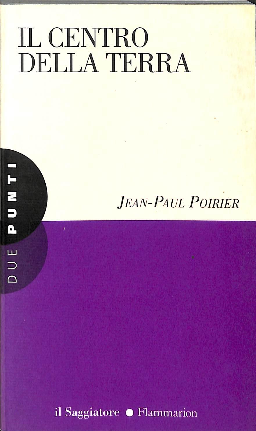 Il centro della terra - di Jean-Paul Poirier 1998