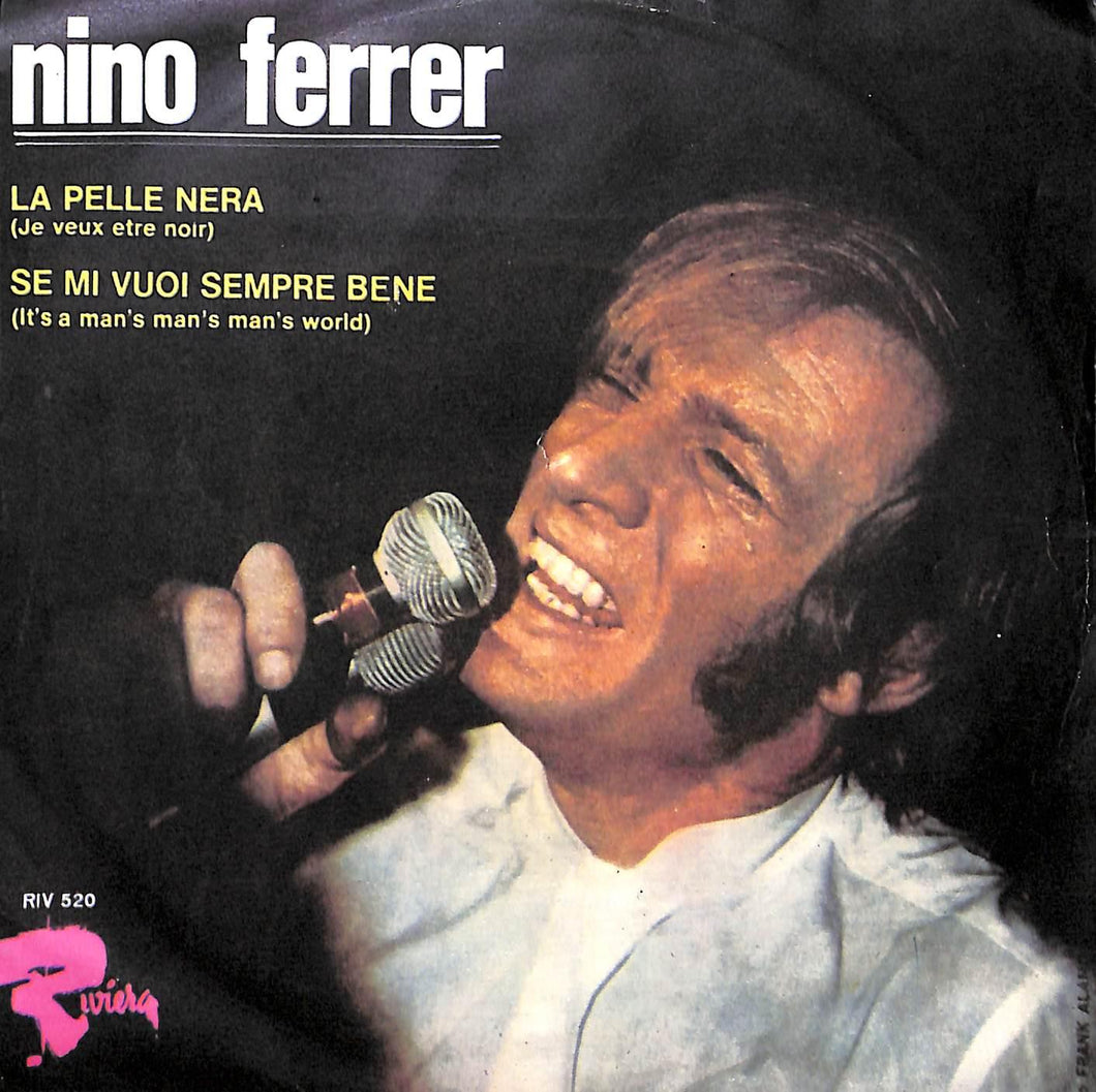 Nino Ferrer - La Pelle Nera (Je Veux Etre Noir) / Se Mi Vuoi Vinile 45 Giri Riviera