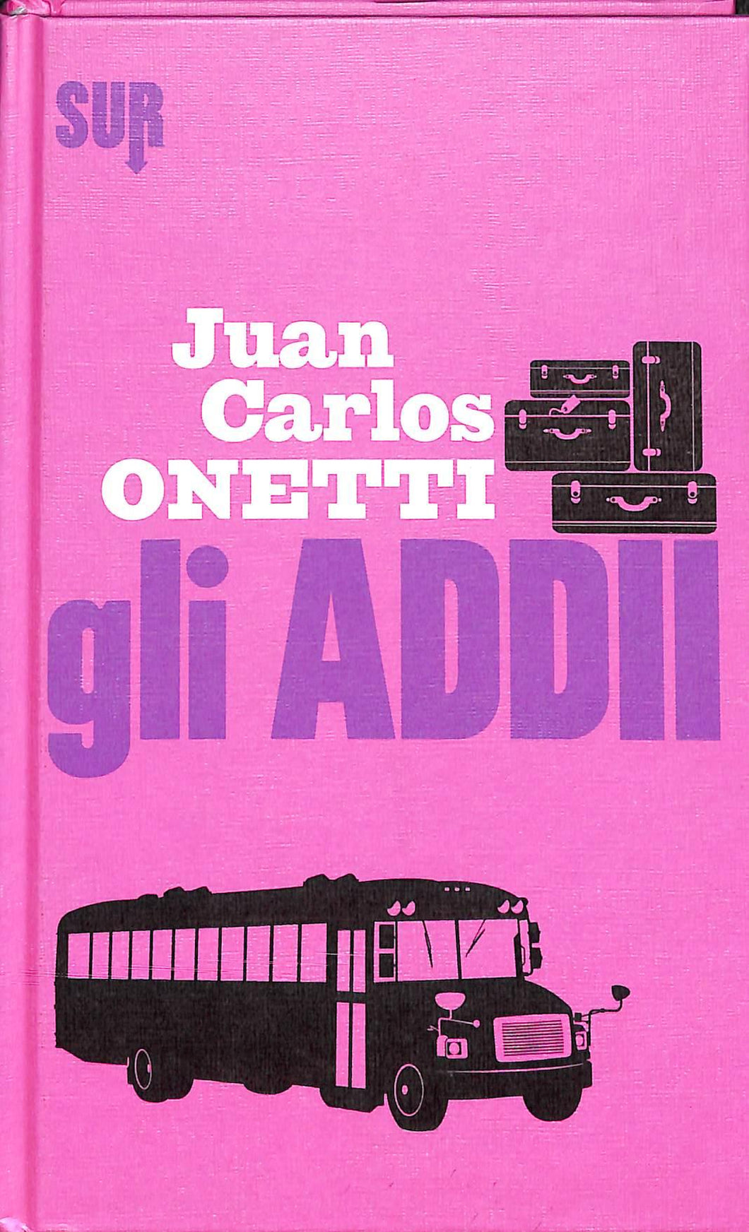 Gli addii<br />di Juan Carlos Onetti