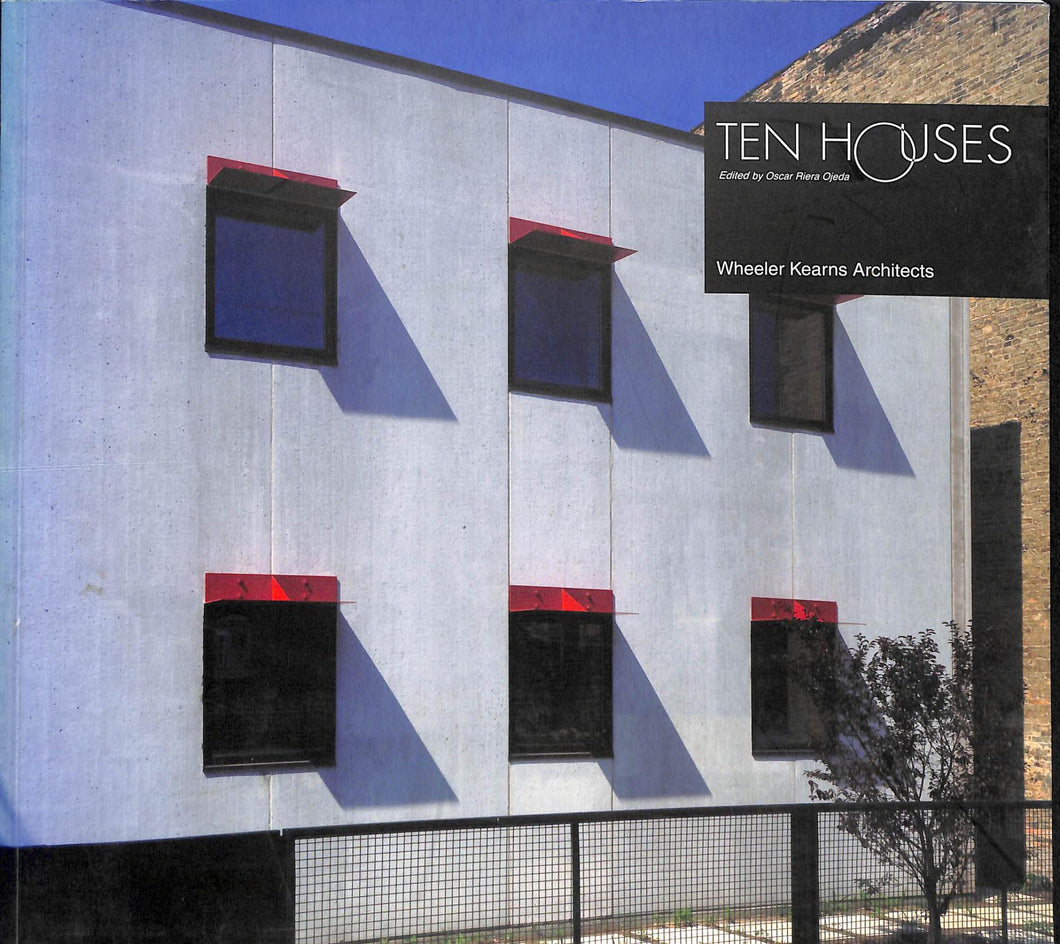 Ten Houses: Wheeler Kearns Architects
