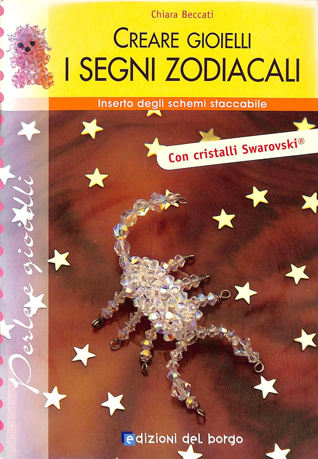 Creare gioielli. Segni zodiacali - di Chiara Beccati 2008