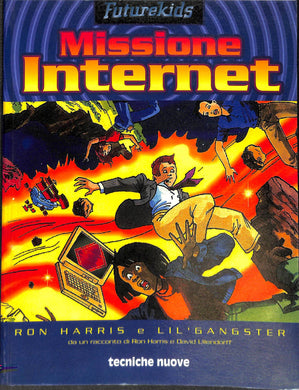 Futurekids: missione Internet<br />di Ron Harris, Lil Gangster