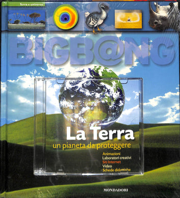 La terra. Un pianeta da proteggere. Con CD-ROM<br />di Christophe Bonnefoy, Bernard Msihid