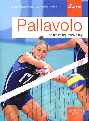 Pallavolo. Beach volley, minivolley - di Nicoletta Bertante 2010
