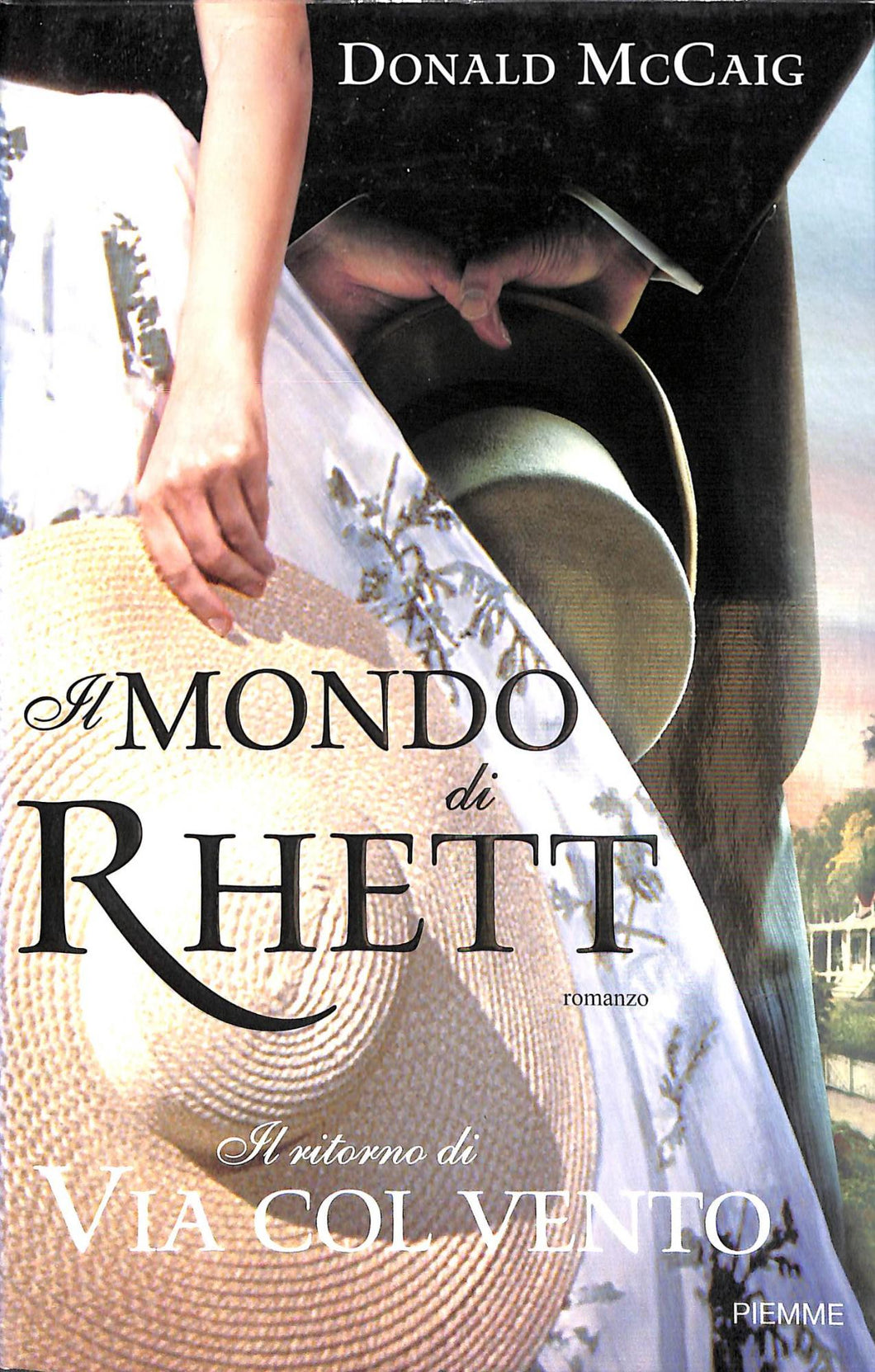 Il mondo di Rhett. Il ritorno di Via col vento<br />di Donald McCaig