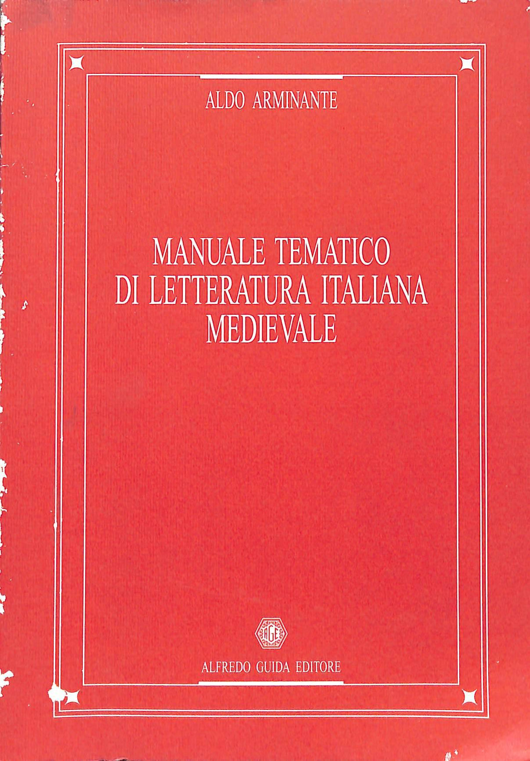 Manuale tematico di letteratura italiana medievale - di Aldo 2000