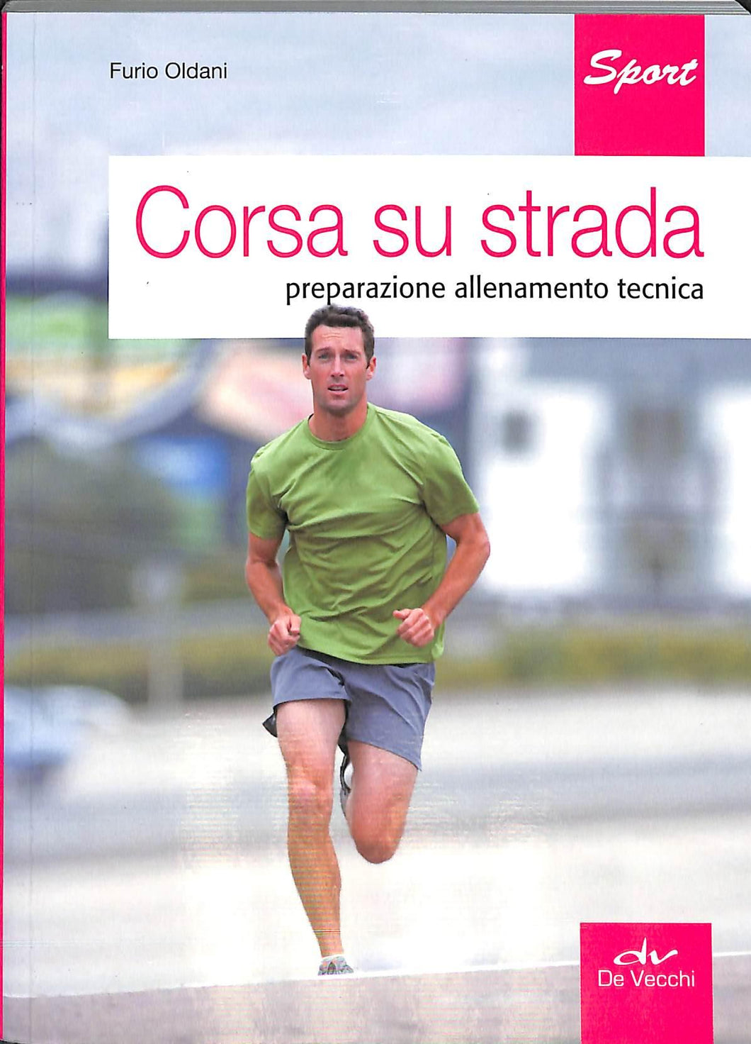 Corsa su strada. Preparazione allenamento tecnica - di Furio