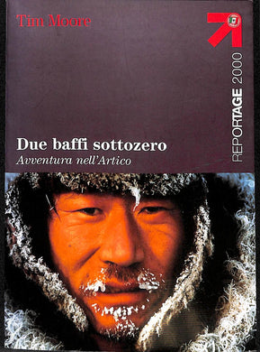 Due baffi sottozero / Tim Moore 2006