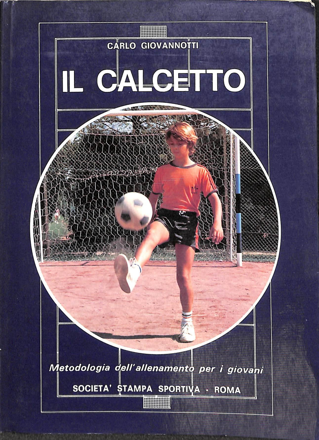 Il calcetto : metodologia dell'allenamento per i giovani / Carlo 1984