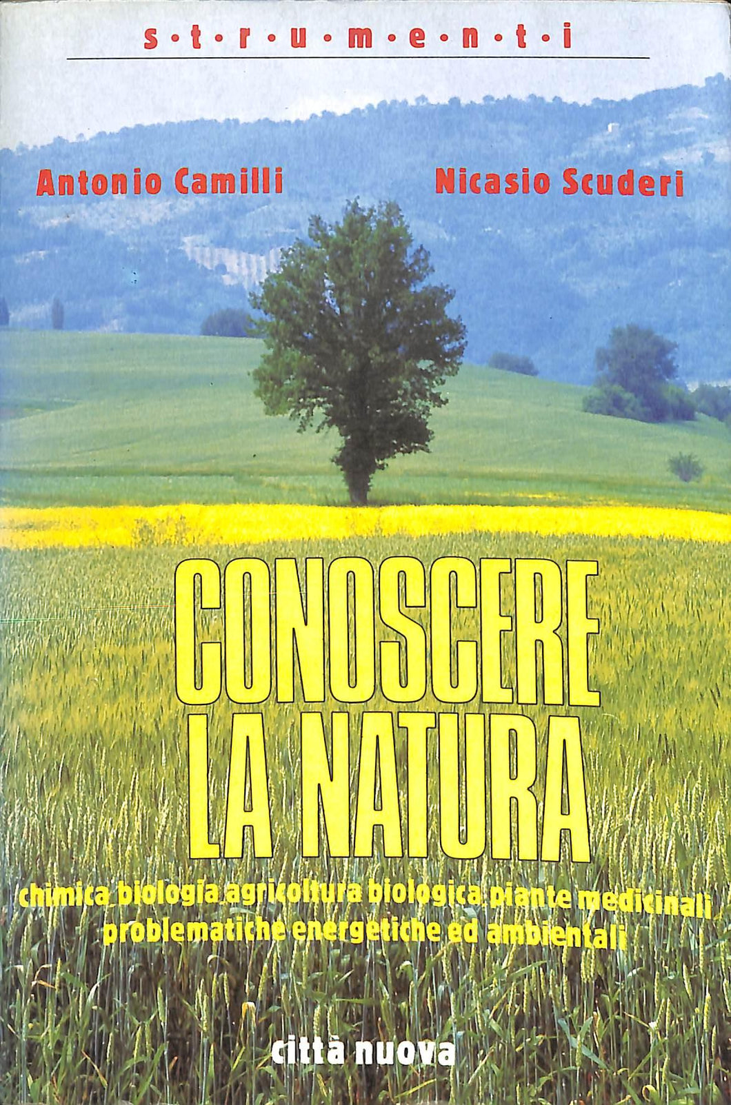 Conoscere la natura. Chimica, biologia, agricoltura biologica, piante