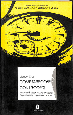Come fare cose con i ricordi<br />di Manuel Cruz