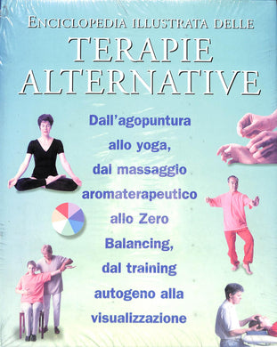 Enciclopedia illustrata delle terapie alternative 2003