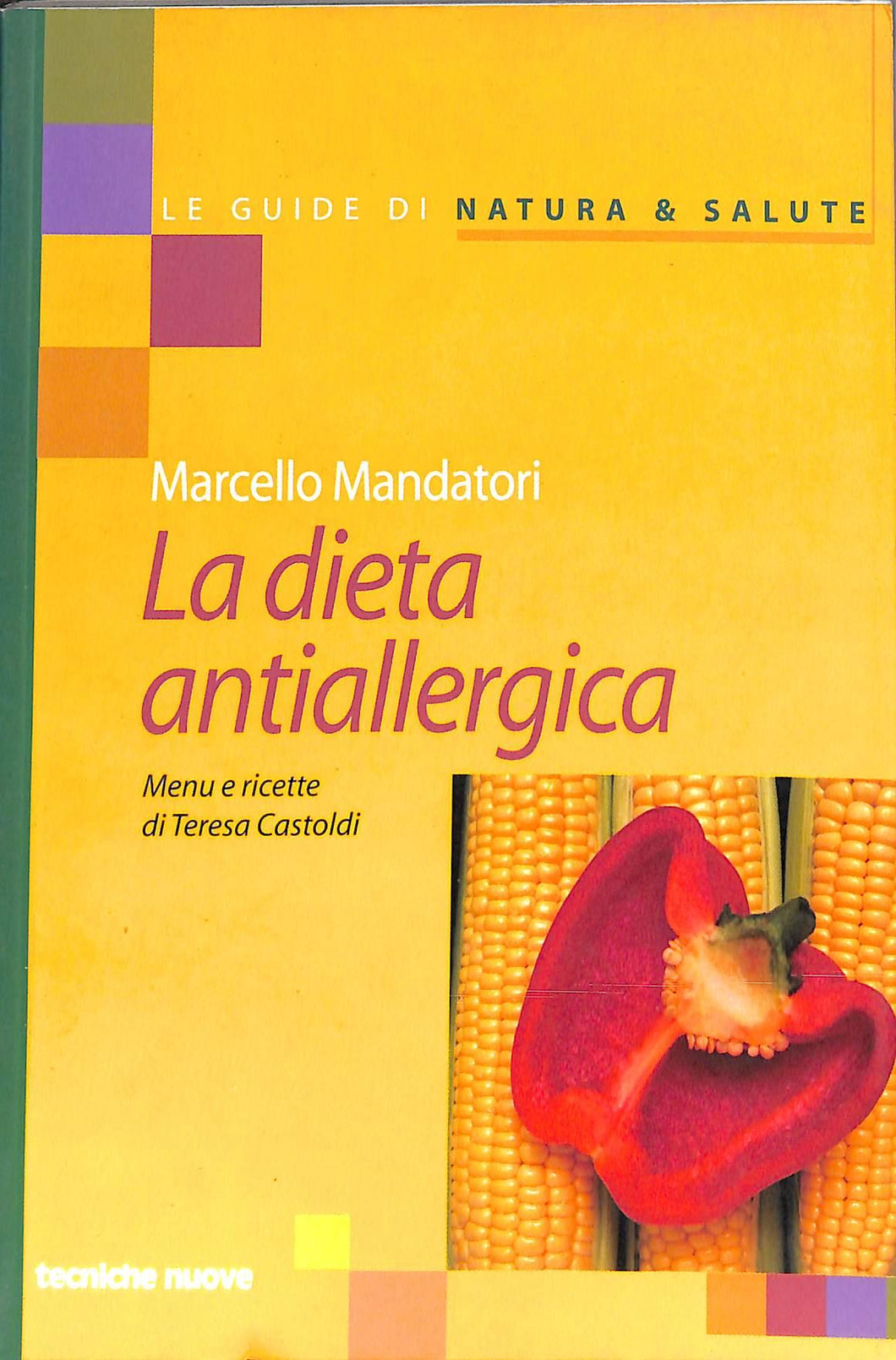 La dieta antiallergica. Menù e ricette di Teresa Castoldi - di 2000