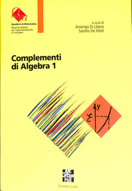 Complementi di algebra. Per le Scuole superiori vol.1 - di Di