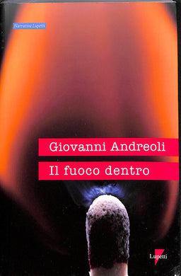 Il fuoco dentro<br />di Giovanni Andreoli