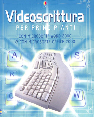Videoscrittura per principianti - di Rebecca Gilpin Volume