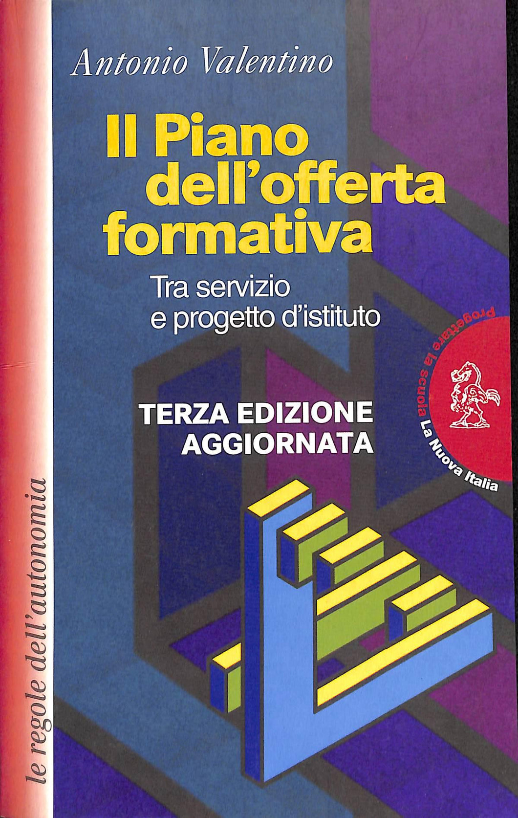 Il piano dell'offerta formativa tra servizio e progetto d'istituto<br
