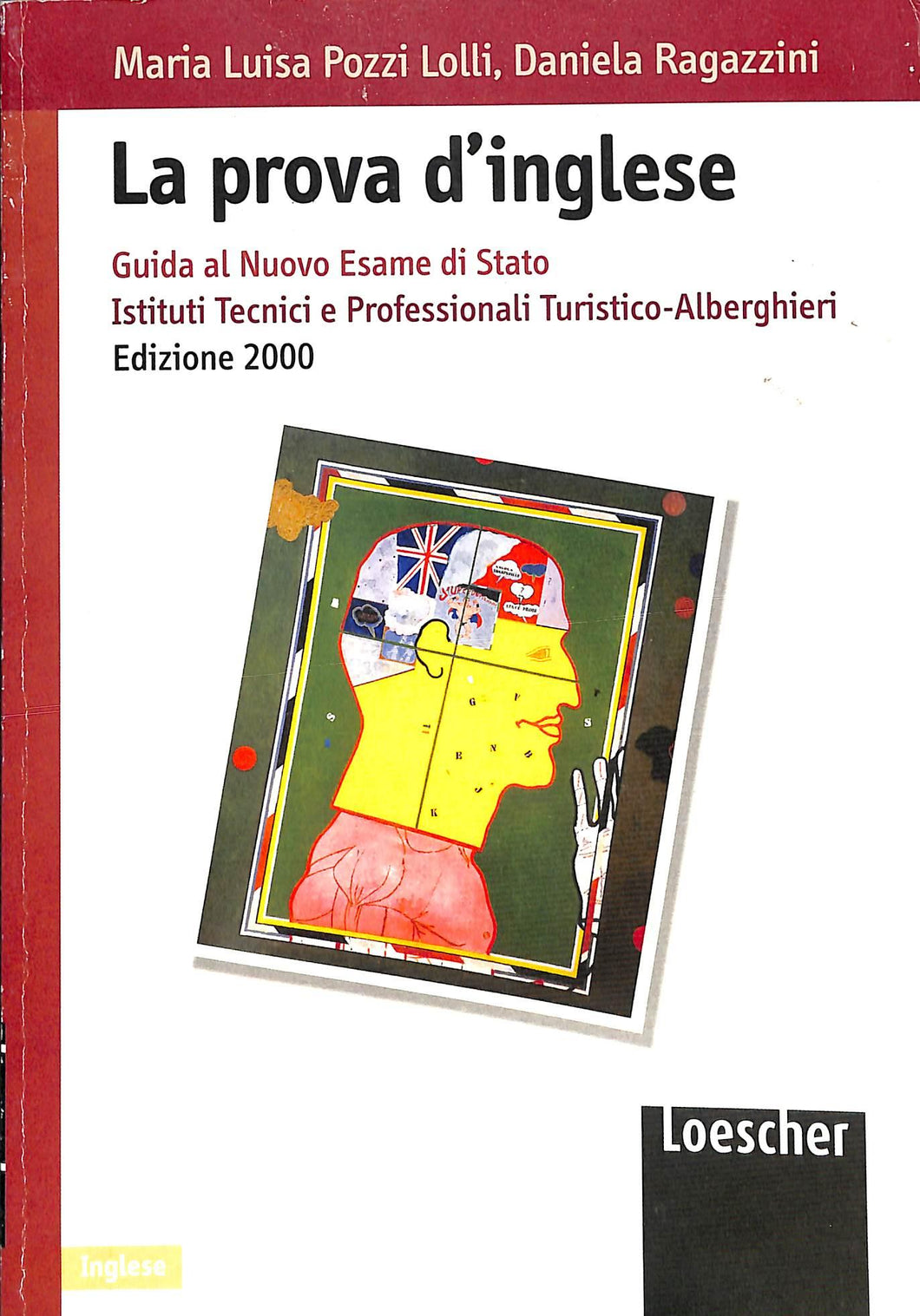 La Prova di inglese ed. 2000 . guida al nuovo esame di (2000)