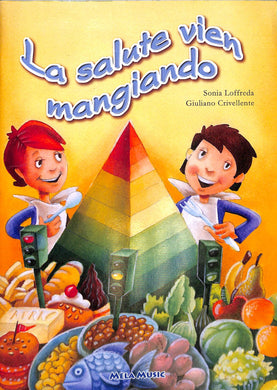 La salute vien mangiando. Con CD Audio<br />di Sonia Loffreda