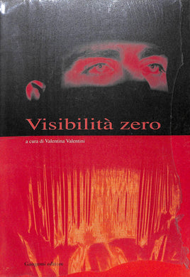 Visibilità zero. Immagini in movimento. Arte elettronica<br