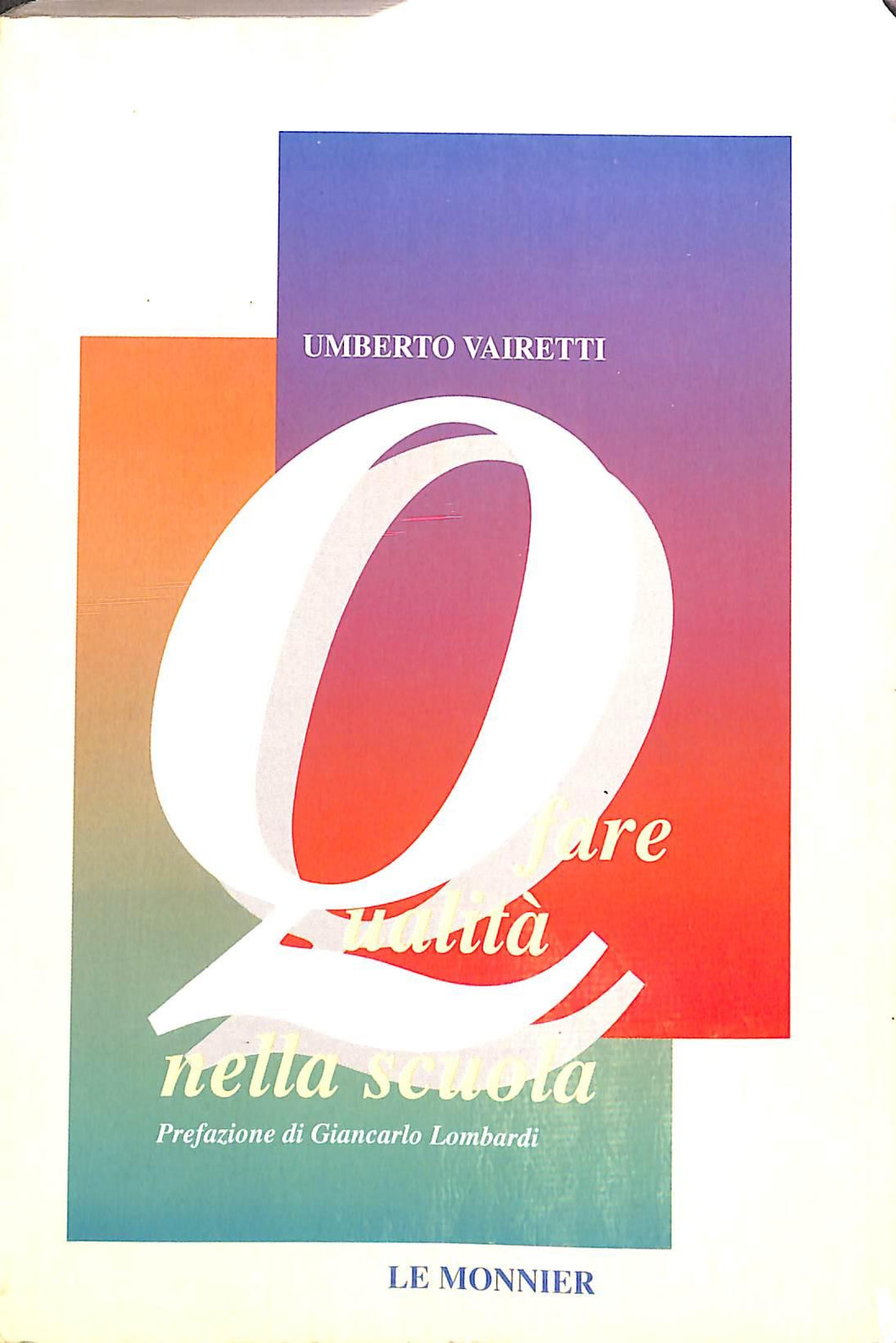 La qualità nella scuola. / Vairetti