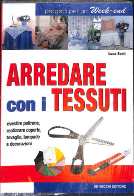 Arredare con i tessuti - di Luca Berti 2004