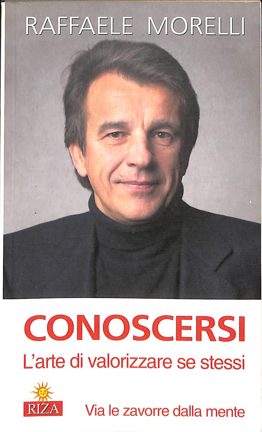 Conoscersi : l'arte di valorizzare se stessi : via le zavorre 2006