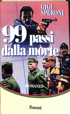 Novantanove passi dalla morte /  Gigi Speroni