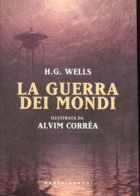 La guerra dei mondi. Ediz. a colori<br />di Herbert George Wells