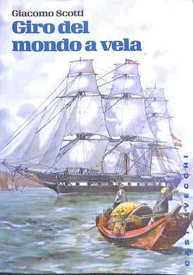 Giro del mondo a vela. La circumnavigazione del globo nella seconda