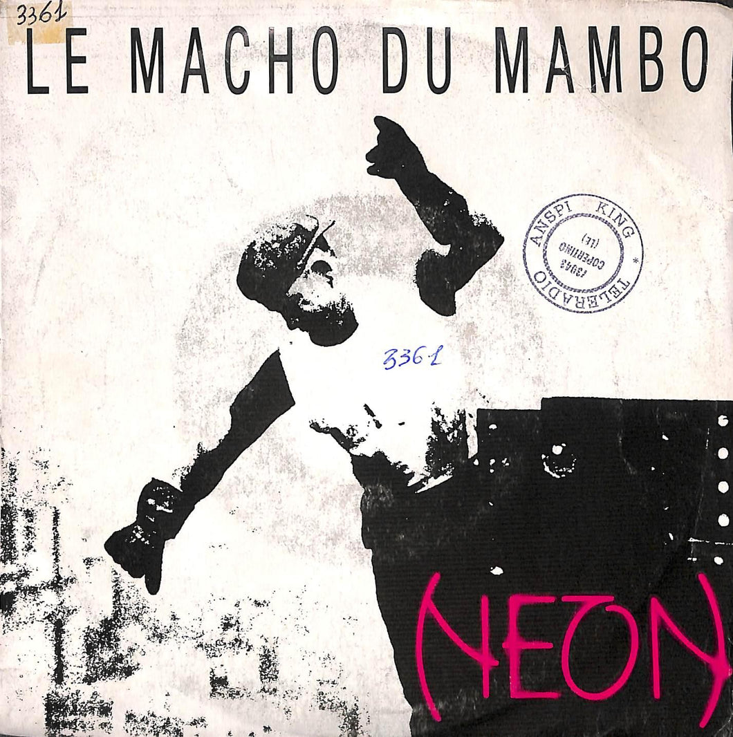 Neon - Le Macho Du Mambo Vinile 45 Giri CGD Stampa Italiana