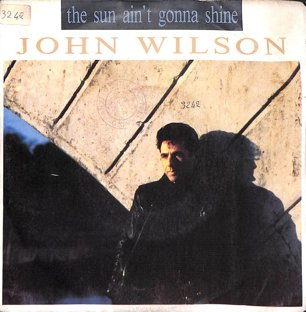 John Wilson - The Sun Ain't Gonna Shine Vinile 45 Giri Five 1987 Stampa Italiana
