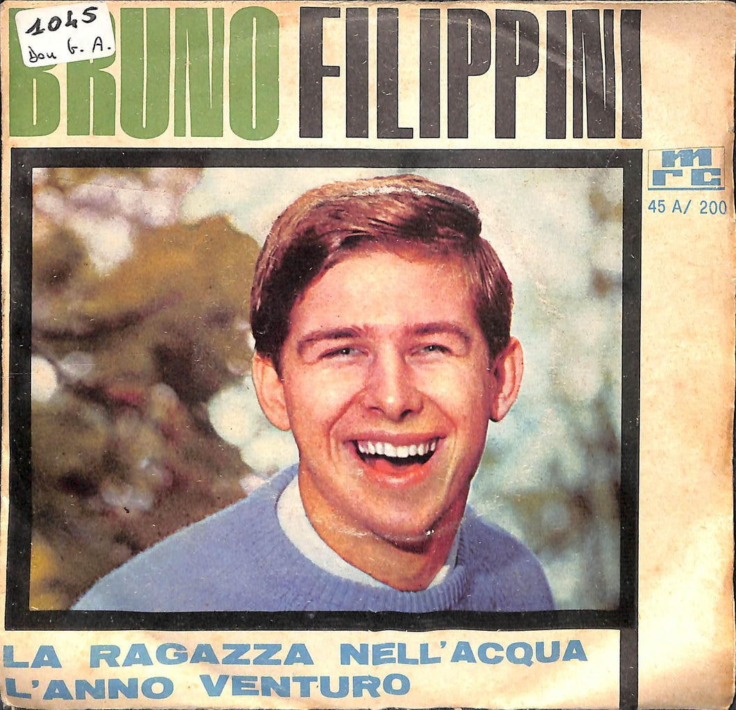 Bruno Filippini - La Ragazza Nell'Acqua / L'Anno Venturo Vinile 45 Giri Milano Record Company 1963 Stampa Italiana