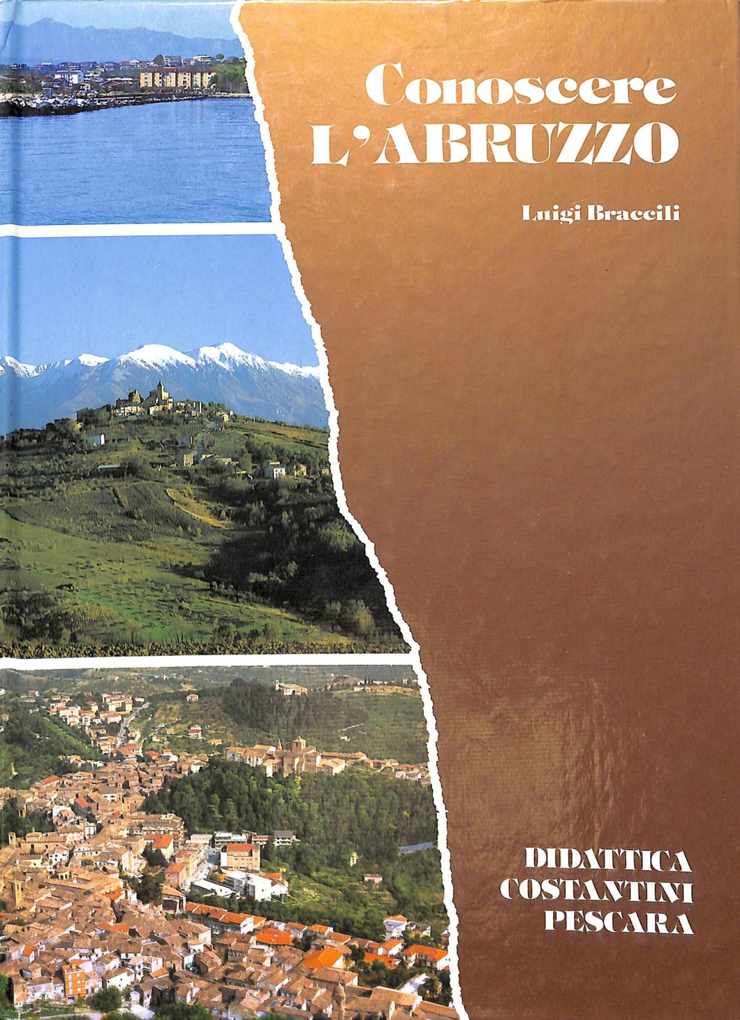 Conoscere l'Abruzzo / Luigi Braccili