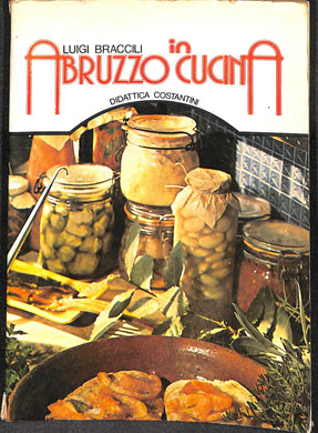 Abruzzo in cucina Braccili, Luigi