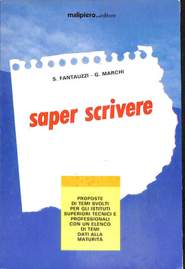 Saper scrivere : proposte di temi svolti per gli istituti superiori tecnici