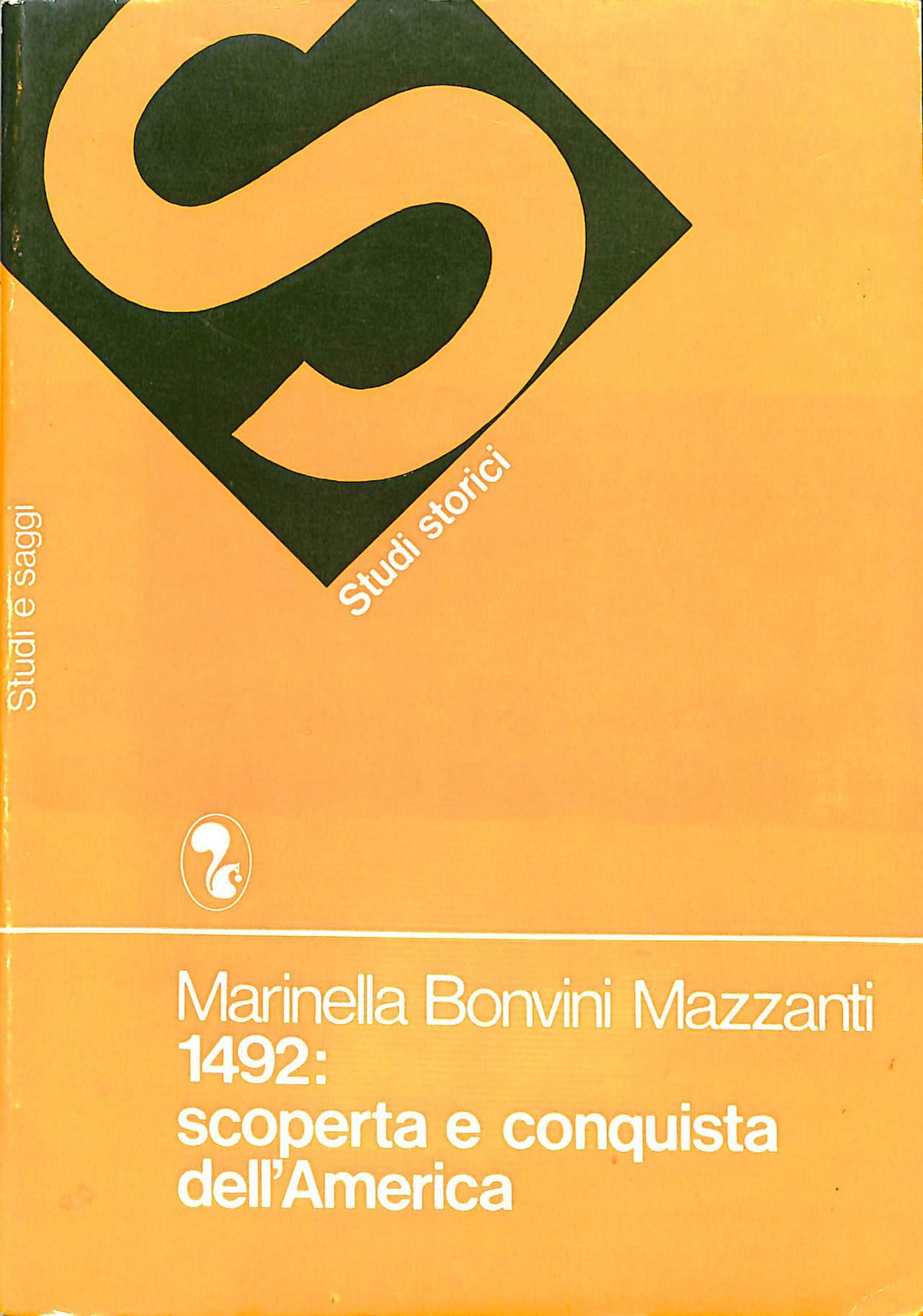 1492: scoperta e conquista dell'America / Marinella Bonvini Mazzanti