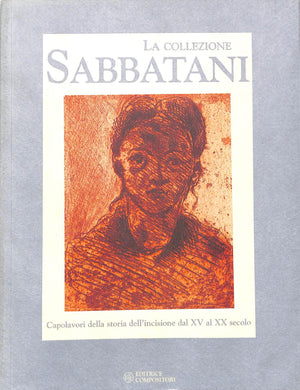 La collezione Sabbatani : capolavori della storia 2002