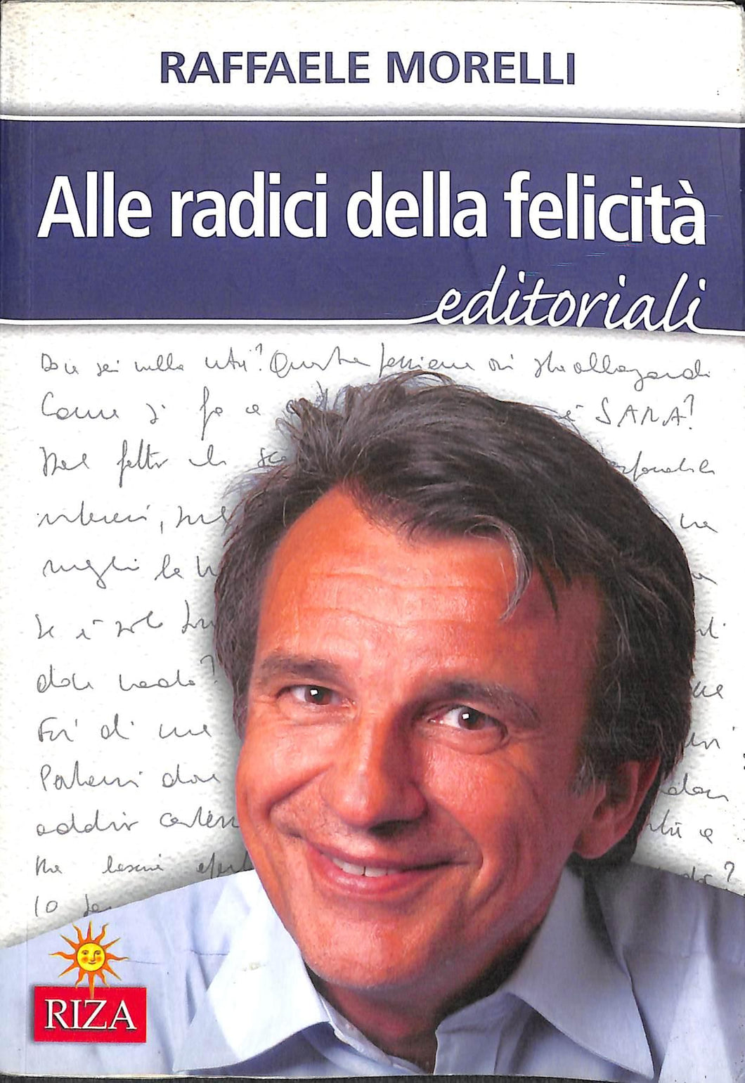 Alle radici della felicità / Raffaele Morelli 2004