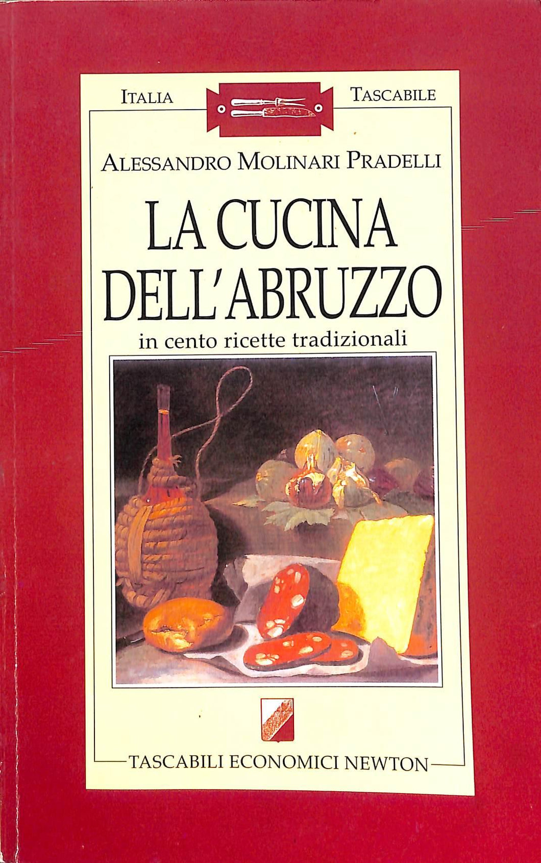 La cucina dell'Abruzzo in cento ricette tradizionali