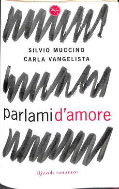 Parlami d'amore /  Silvio Muccino, Carla Vangelista