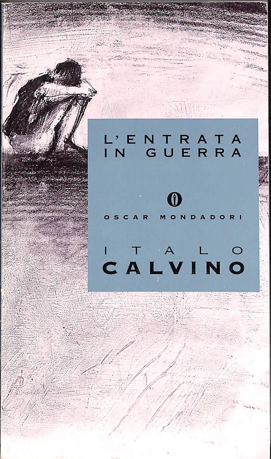 L' entrata in guerra  / Italo Calvino
