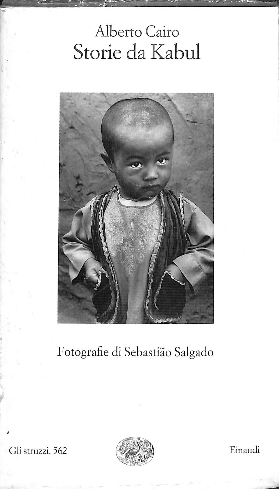 Storie da Kabul. Fotografie di Sebastião Salgado<br /> / Alberto Cairo