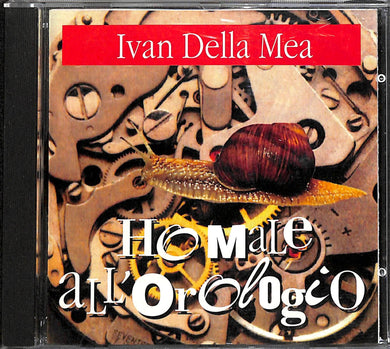 Ivan Della Mea - Ho Male All'Orologio CD Il Manifesto 1997 Stampa Italiana