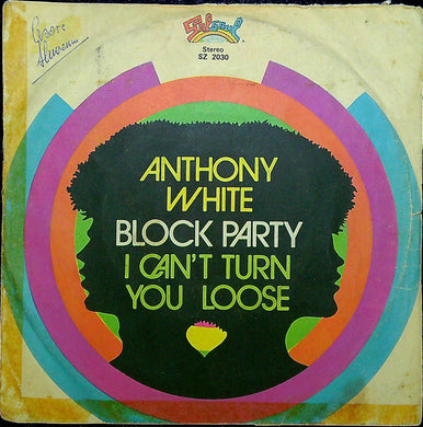 Anthony White Block Party / I Can't Turn You Loose Vinile 45 Giri Salsoul Records Stampa Italiana