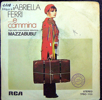 Gabriella Ferri ...E Cammina Vinile 45 Giri RCA Stampa Italiana